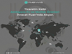 AMBİYANS EV VE MUTFAK ÜRÜNLERİ İHRACAT FUARI’NA YOĞUN KATILIM
